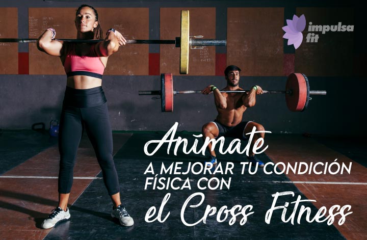 Cross Fitness: máximo esfuerzo para una buena figura